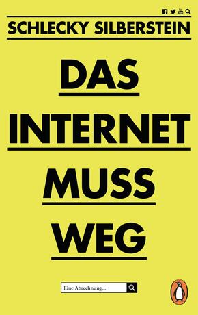 Das Internet muss weg