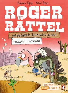 Roger Rättel und die heißeste Detektivschule der Welt - Ein Loch in der Wüste