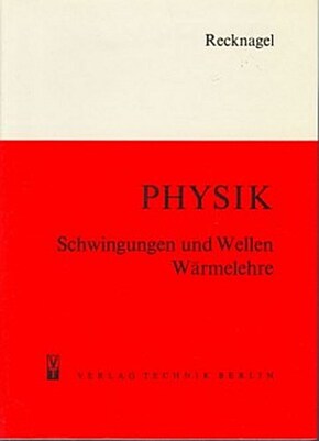 Physik: Schwingungen und Wellen, Wärmelehre