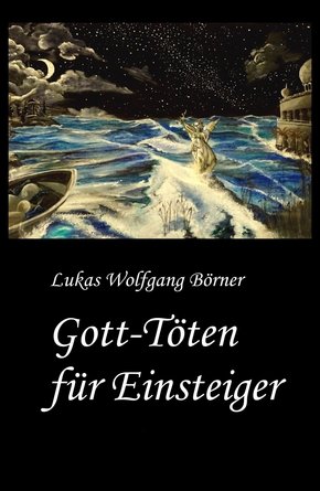 Gott-Töten für Einsteiger (eBook, ePUB)