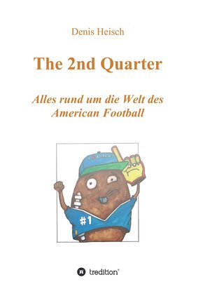 The 2nd Quarter - Alles rund um die Welt des American Football (eBook, ePUB)
