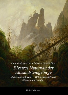 Bizarres Naturwunder Elbsandsteingebirge (eBook, ePUB)
