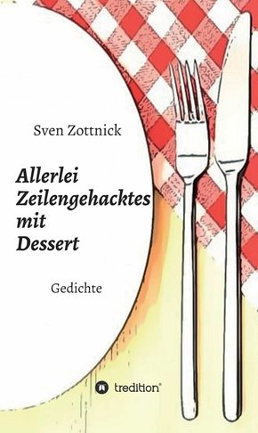 Allerlei Zeilengehacktes mit Dessert (eBook, ePUB)