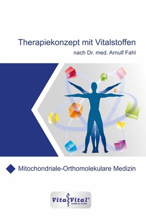 Therapiekonzept mit Vitalstoffen nach Dr.med.Arnulf Fahl (eBook, ePUB)
