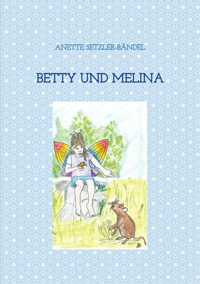 Betty und Melina (eBook, ePUB)