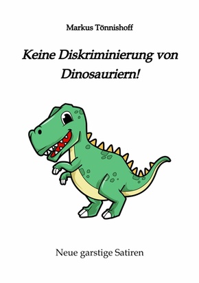 Keine Diskriminierung von Dinosauriern (eBook, ePUB)