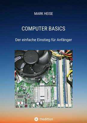 Computer Basics - Der einfache Computereinstieg für Anfänger (eBook, ePUB)