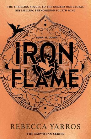 Iron Flame - THE THRILLING SEQUEL TO THE INSTANT SUNDAY TIMES BESTSELLER AND NUMBER ONE GLOBAL PHENOMENON, FOURTH WING!( English edition): THE NUMBER ... GLOBAL PHENOMENON, FOURTH WING (The Empyrean)