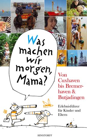 'Was machen wir morgen, Mama?' Von Cuxhaven bis Bremerhaven & Butjadingen (eBook, ePUB)