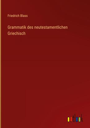 Grammatik des neutestamentlichen Griechisch