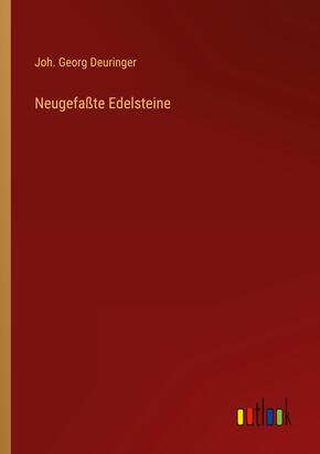 Neugefaßte Edelsteine