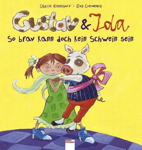 Gustav & Ida - So brav kann doch kein Schwein sein