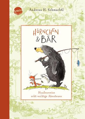 Hörnchen & Bär (1). Haufenweise echt waldige Abenteuer