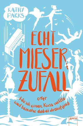 Echt mieser Zufall oder Wie ich einen Kuss wollte und beinahe dabei draufging (eBook, ePUB)