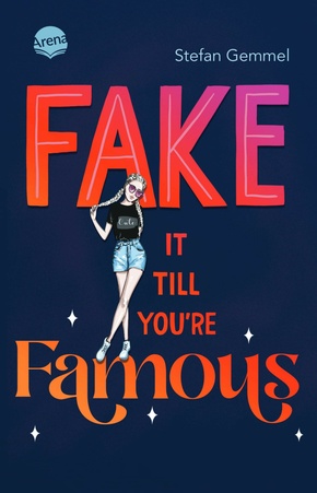 Fake it till you're famous (eBook, ePUB)