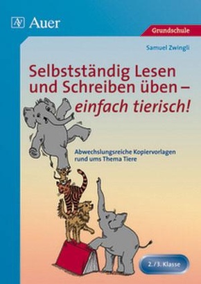 Selbstständig Lesen und Schreiben üben - einfach tierisch!