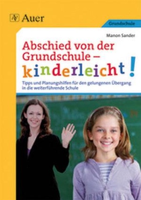 Abschied von der Grundschule - kinderleicht!