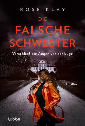 Die falsche Schwester - Verschließ die Augen vor der Lüge