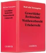 Gewerblicher Rechtsschutz, Wettbewerbsrecht, Urheberrecht (ohne Fortsetzungsnotierung). Inkl. 76. Ergänzungslieferung