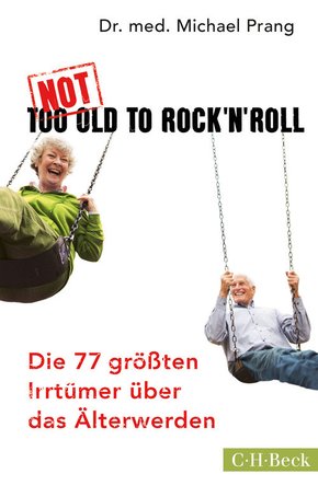 Not Too Old to Rock 'n' Roll (eBook, ePUB)