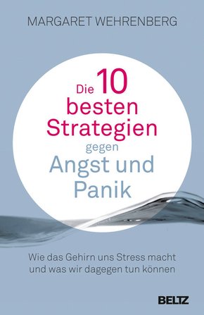 Die 10 besten Strategien gegen Angst und Panik (eBook, PDF)