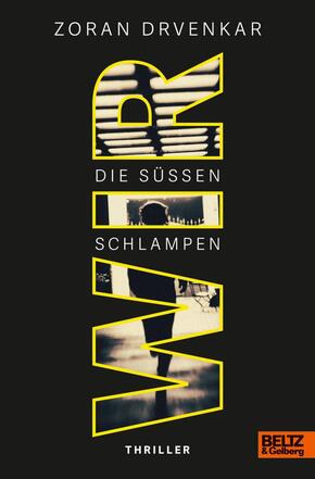 Wir - Die süßen Schlampen - Thriller