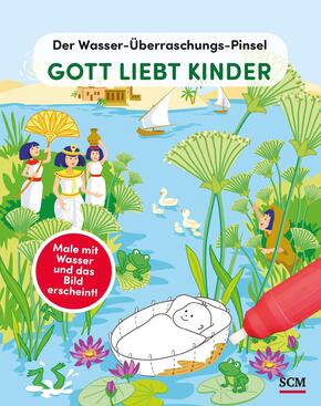 Der Wasser-Überraschungs-Pinsel - Gott liebt Kinder