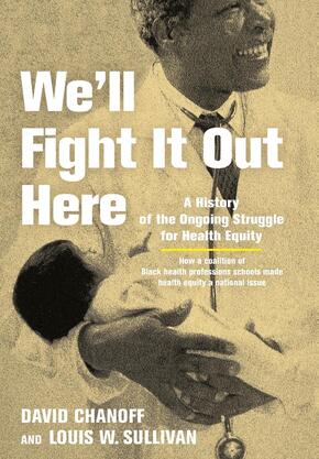 We'll Fight It Out Here - A History of the Ongoing Struggle for Health Equity