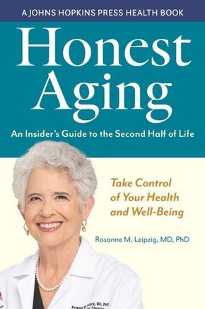 Honest Aging - An Insider's Guide to the Second Half of Life