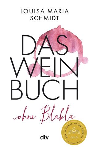 Das Weinbuch - ohne Blabla