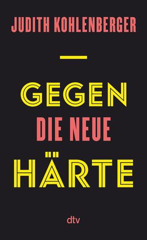 Gegen die neue Härte
