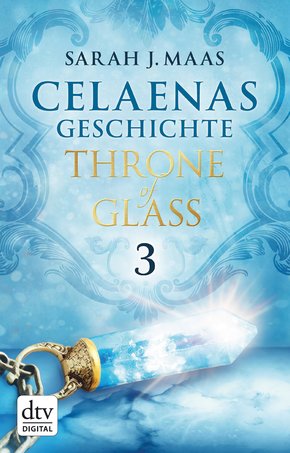 Celaenas Geschichte 3 - Throne of Glass (eBook, ePUB)