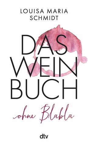 Das Weinbuch - ohne Blabla (eBook, ePUB)