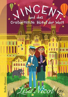 Vincent und das Großartigste Hotel der Welt