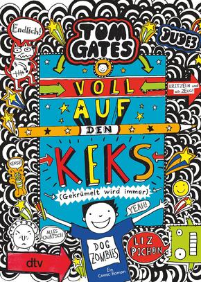 Tom Gates: Voll auf den Keks (Gekrümelt wird immer)