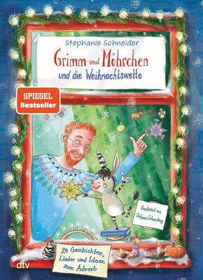 Grimm und Möhrchen und die Weihnachtswette - 24 Geschichten, Lieder und Ideen zum Advent