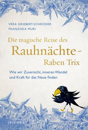 Die magische Reise des Rauhnächte-Raben Trix