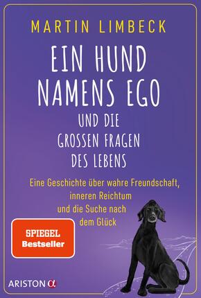 Ein Hund namens Ego und die großen Fragen des Lebens