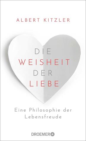 Die Weisheit der Liebe