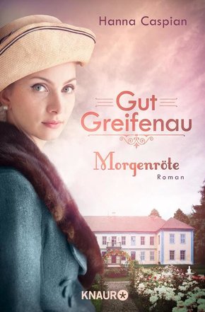 Gut Greifenau - Morgenröte (eBook, ePUB)