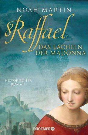 Raffael - Das Lächeln der Madonna (eBook, ePUB)