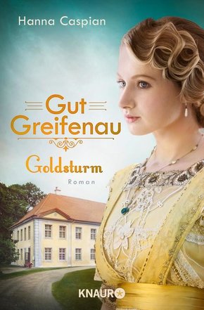 Gut Greifenau - Goldsturm (eBook, ePUB)