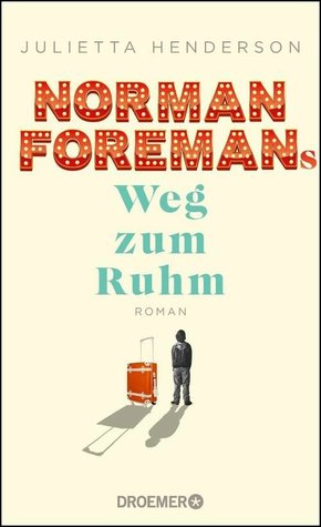 Norman Foremans Weg zum Ruhm (eBook, ePUB)