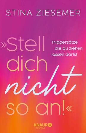 »Stell dich nicht so an!«