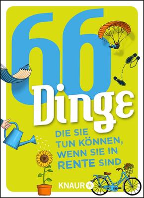 66 Dinge, die Sie tun können, wenn Sie in Rente sind