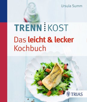 Trennkost - Das leicht & lecker Kochbuch (eBook, PDF)