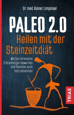 Paleo 2.0 - heilen mit der Steinzeitdiät (eBook, ePUB)