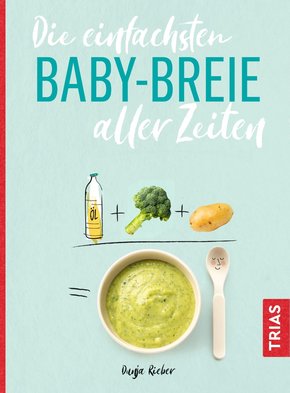 Die einfachsten Babybreie aller Zeiten (eBook, PDF)