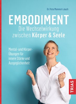 Embodiment - Die Wechselwirkung zwischen Körper & Seele (eBook, ePUB)