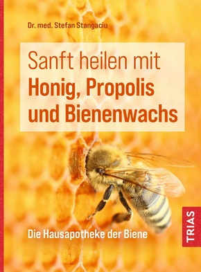 Sanft heilen mit Honig, Propolis und Bienenwachs (eBook, ePUB)